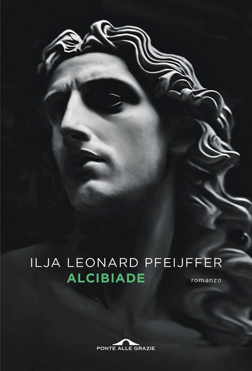 Alcibiade Ilja Leonard Pfeijffer Ponte Alle Grazie 2025