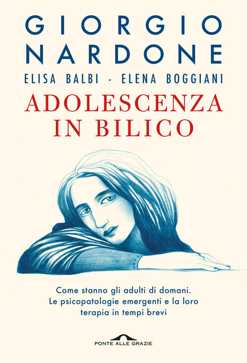 Adolescenza In Bilico. Come Stanno Gli Adulti Di Domani. Le Psicopatologie Eme