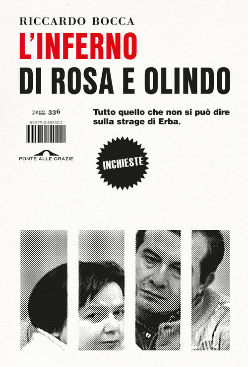 L'inferno Di Rosa E Olindo. Tutto Quello Che Non Si Puo Dire Sulla Strage Di E