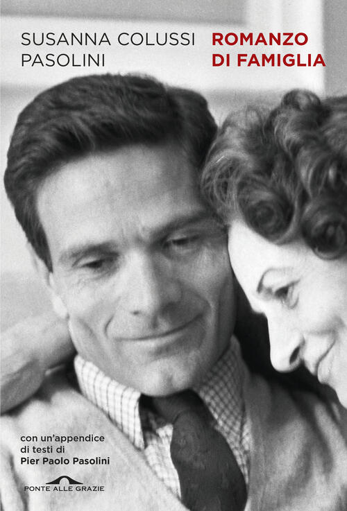 Romanzo Di Famiglia Susanna Colussi Pasolini Ponte Alle Grazie 2025