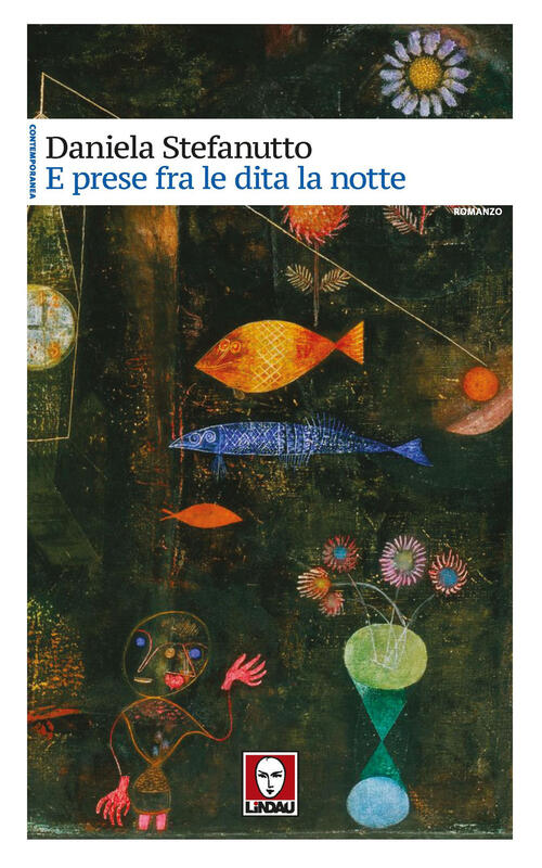 E Prese Fra Le Dita La Notte Daniela Stefanutto Lindau 2025