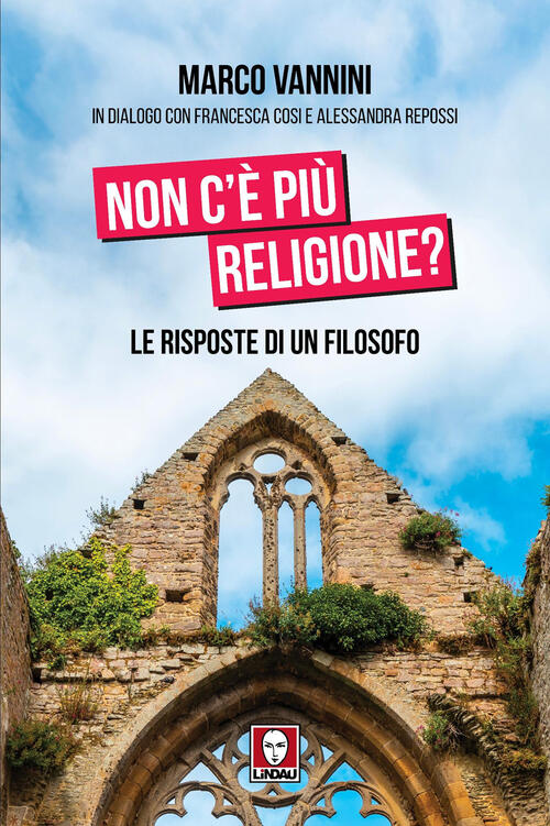 Non C'e Piu Religione? Le Risposte Di Un Filosofo Marco Vannini Lindau 2025