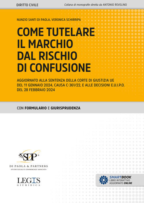 Come Tutelare Il Marchio Dal Rischio Di Confusione. Aggiornato Alla Sentenza D