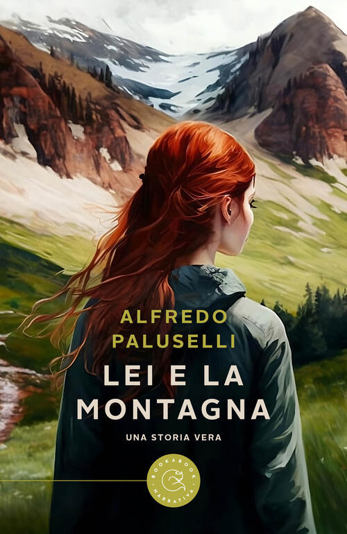Lei E La Montagna Alfredo Paluselli Bookabook 2023