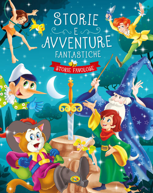 Storie E Avventure Fantastiche. Ediz. A Colori Grillo Parlante 2024
