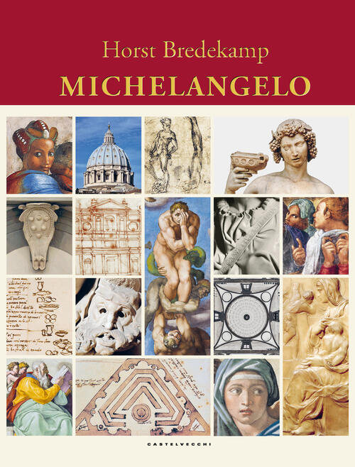 Michelangelo Horst Bredekamp Castelvecchi 2025