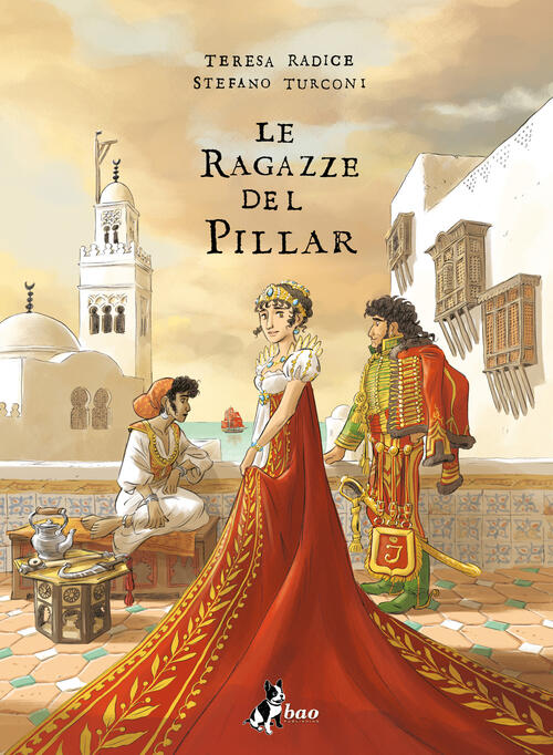 Le Ragazze Del Pillar. Vol. 3 Teresa Radice Bao Publishing 2024