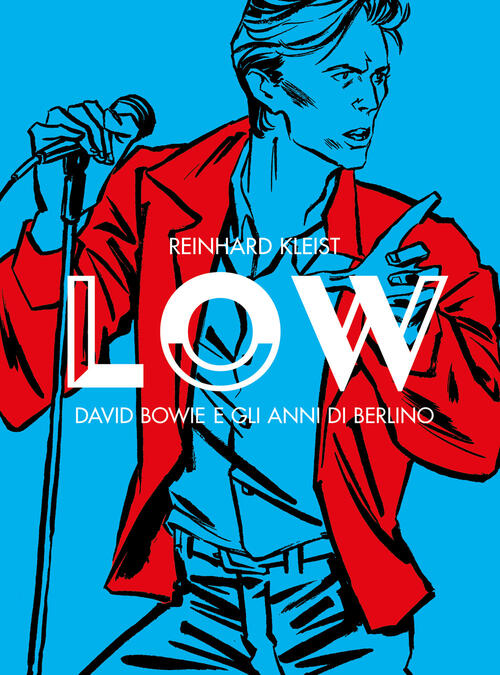Low. David Bowie E Gli Anni Di Berlino Reinhard Kleist Bao Publishing 2026