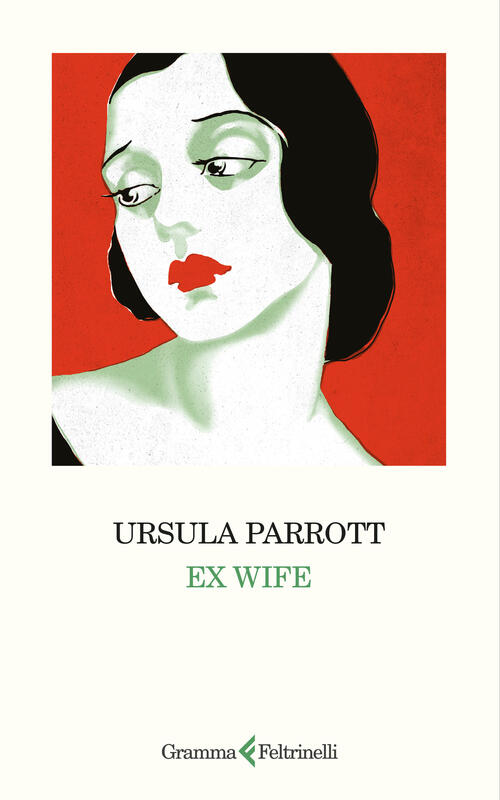 Ex Wife Ursula Parrott Gramma Feltrinelli 2024