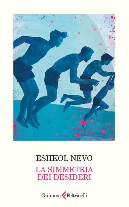 La Simmetria Dei Desideri. Nuova Ediz. Eshkol Nevo Gramma Feltrinelli 2025