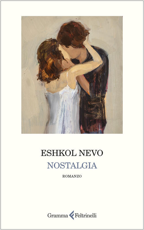 Nostalgia Eshkol Nevo Gramma Feltrinelli 2026
