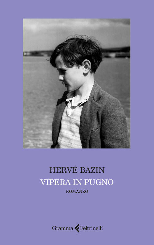 Vipera In Pugno Herve Bazin Gramma Feltrinelli 2025