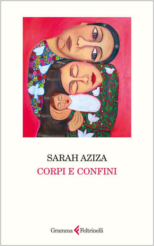 Corpi E Confini Sarah Aziza Gramma Feltrinelli 2026