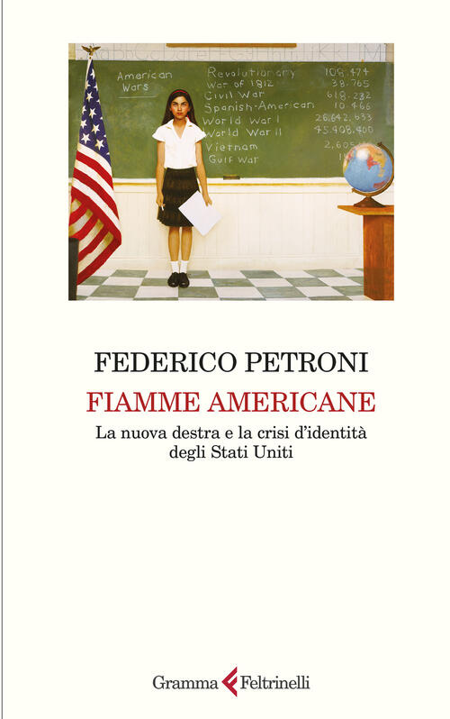 Fiamme Americane. La Nuova Destra E La Crisi D'identita Degli Stati Uniti Fede