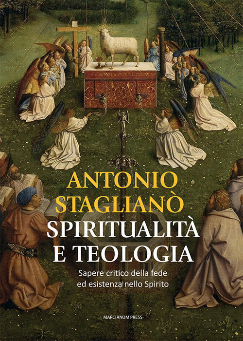 Spiritualita E Teologia. Sapere Critico Della Fede Ed Esistenza Nello Spirito