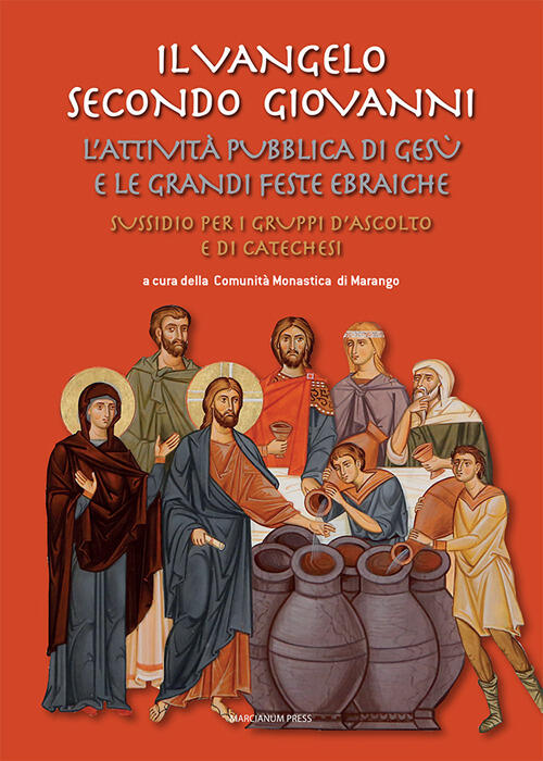 Il Vangelo Secondo Giovanni. L’Attivita Pubblica Di Gesu E Le Grandi Feste Ebr