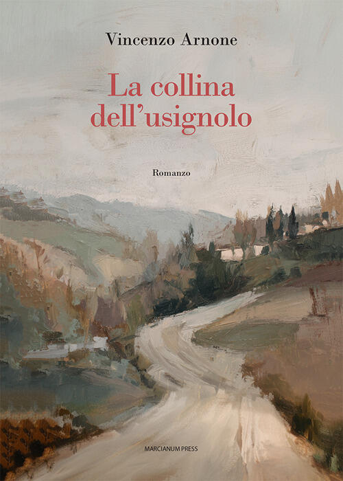 La Collina Dell'usignolo Vincenzo Arnone Marcianum Press 2026