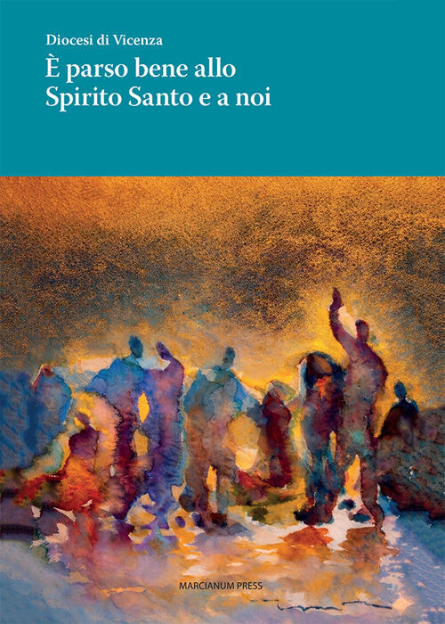 E Parso Bene Allo Spirito Santo E A Noi Marcianum Press 2026