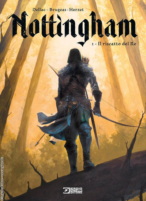 Nottingham. Vol. 1: Il Riscatto Del Re Vincent Brugeas Sergio Bonelli Editore