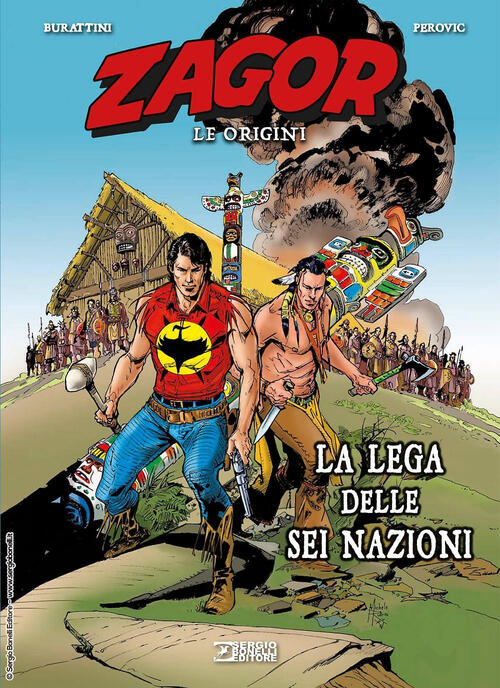 La Lega Delle Sei Nazioni. Zagor. Le Origini Moreno Burattini Sergio Bonelli E