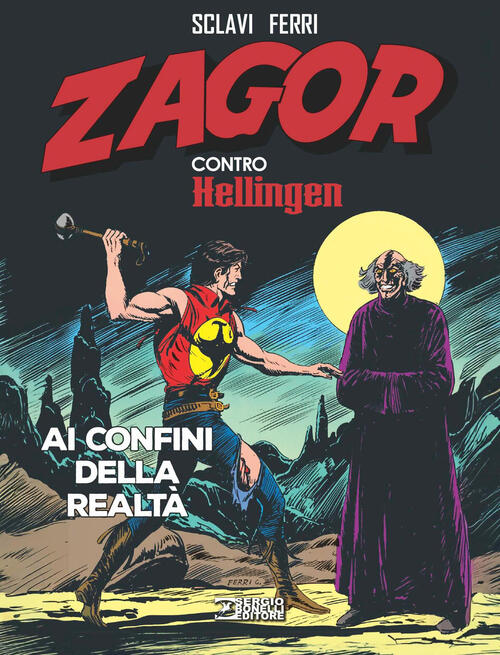 Zagor Contro Hellingen. Vol. 4: Ai Confini Della Realta Tiziano Sclavi Sergio