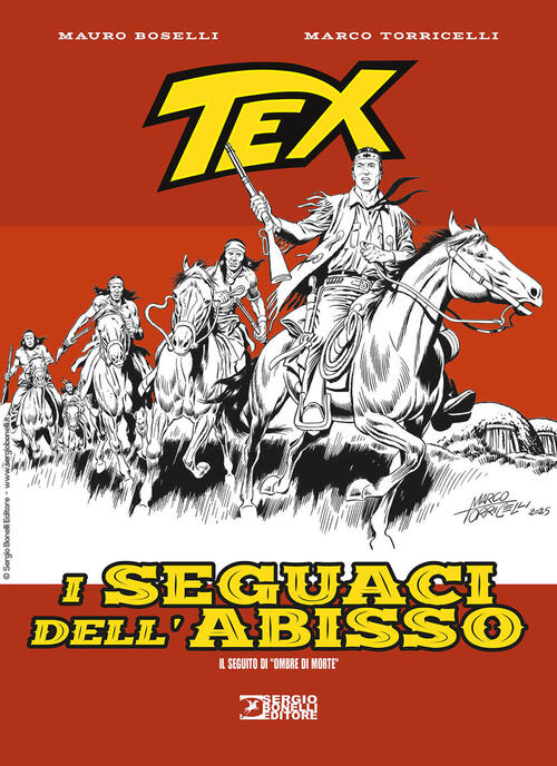 Tex. I Seguaci Dell'abisso Mauro Boselli Sergio Bonelli Editore 2025