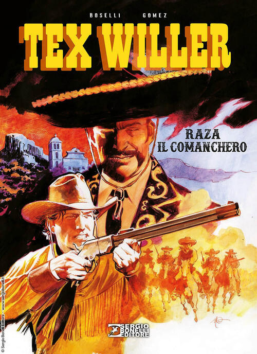 Raza Il Comanchero. Tex Willer Mauro Boselli Sergio Bonelli Editore 2025