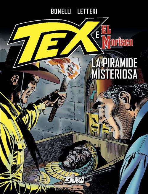 La Piramide Misteriosa. Tex E El Morisco. Vol. 3 Gianluigi Bonelli Sergio Bone