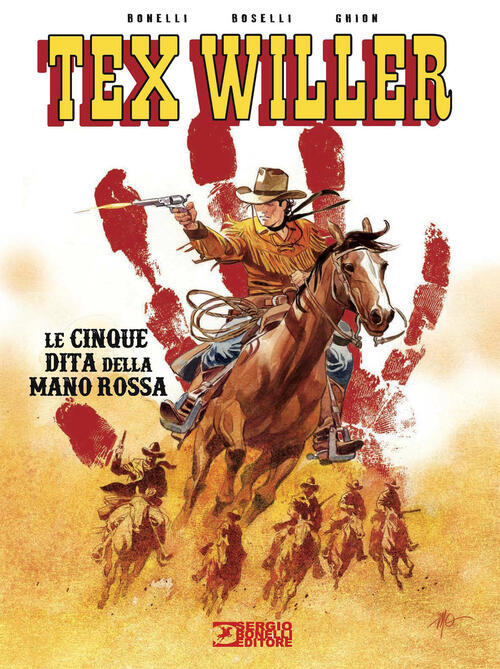 Le Cinque Dita Della Mano Rossa. Tex Willer Gianluigi Bonelli Sergio Bonelli E