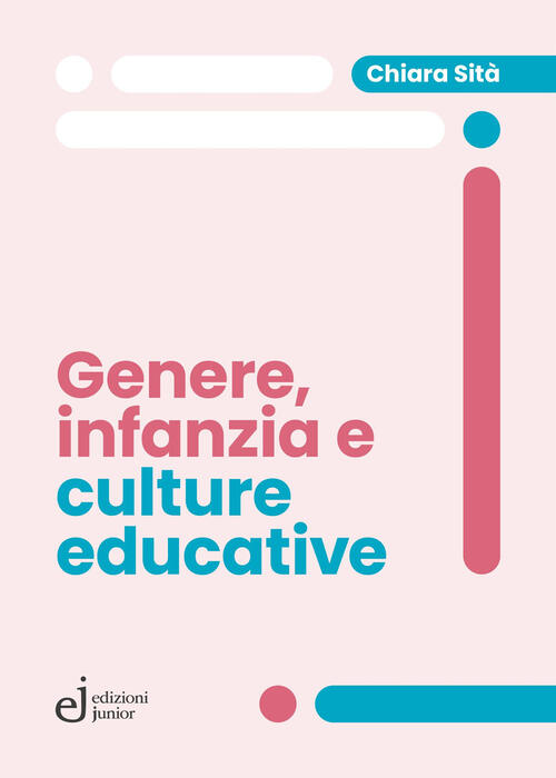 Genere, Infanzia E Culture Educative Chiara Sita Edizioni Junior 2025