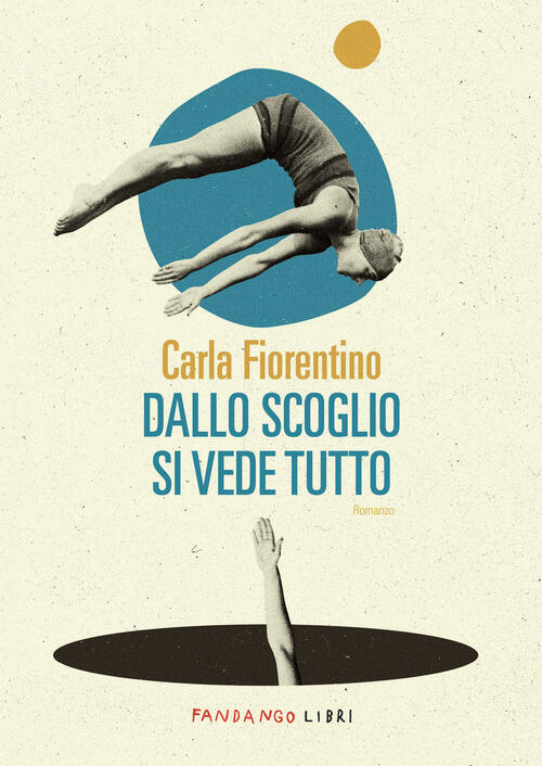 Dallo Scoglio Si Vede Tutto Carla Fiorentino Fandango Libri 2024