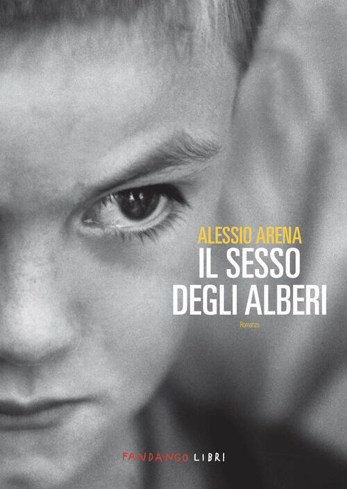 Il Sesso Degli Alberi Alessio Arena Fandango Libri 2025