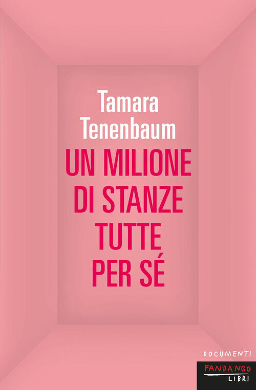 Un Milione Di Stanze Tutte Per Se Tamara Tenenbaum Fandango Libri 2025