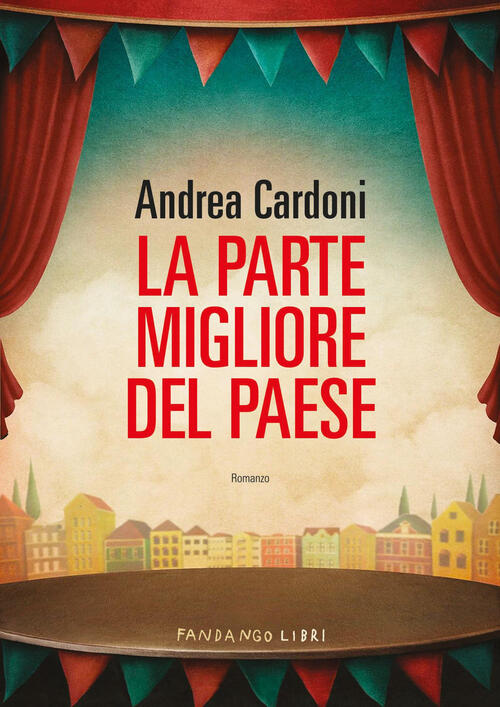 La Parte Migliore Del Paese Andrea Cardoni Fandango Libri 2025