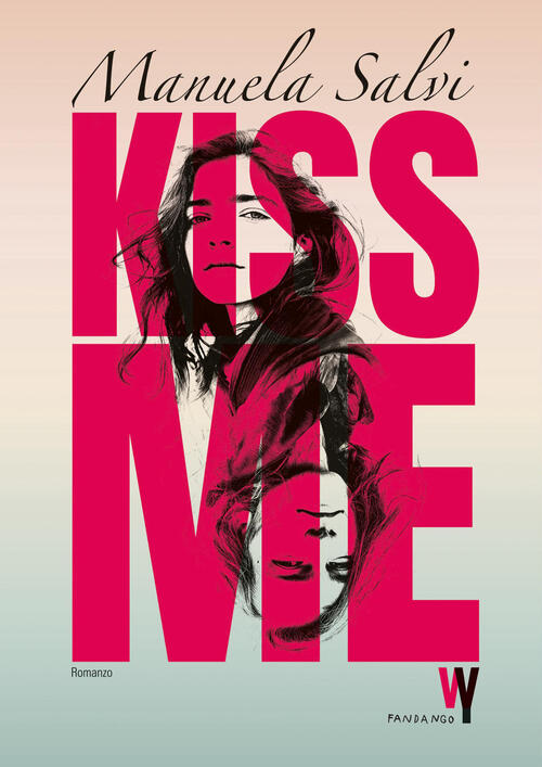 Kiss Me Manuela Salvi Fandango Libri 2026