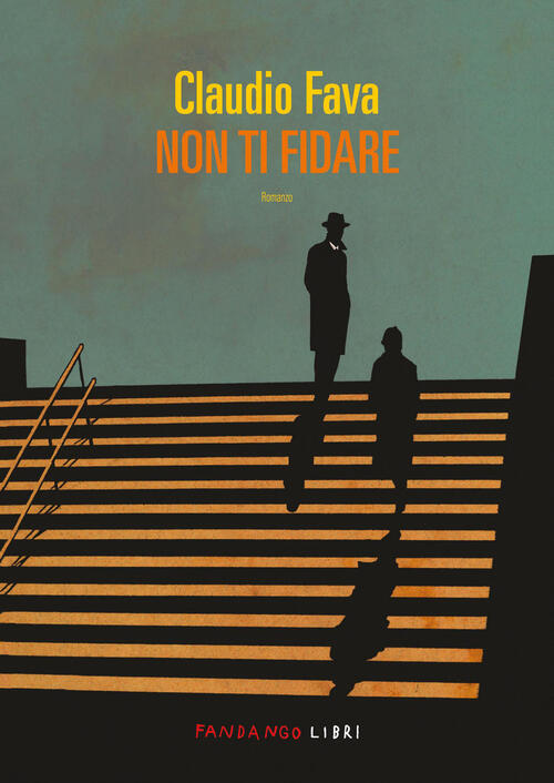 Non Ti Fidare Claudio Fava Fandango Libri 2026