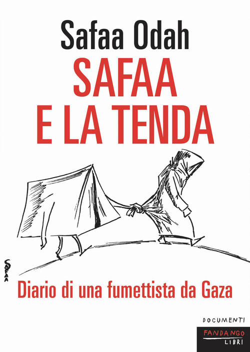 Safaa E La Tenda. Diario Di Un Fumettista Da Gaza Safaa Odah Fandango Libri 20