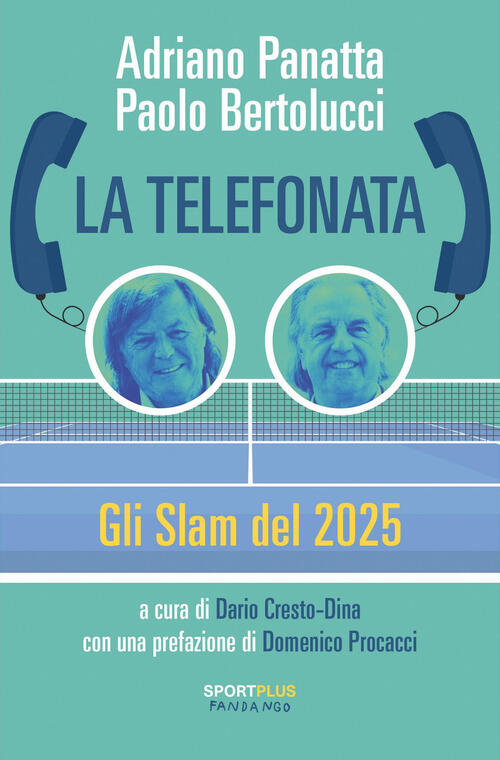 La Telefonata. Gli Slam Del 2025 Adriano Panatta Fandango Libri 2025