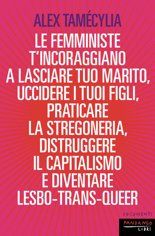Le Femministe Ti Incoraggiano Alex Tamecylia Fandango Libri 2026