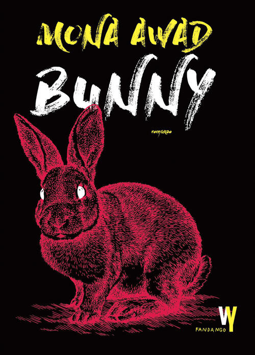 Bunny. Nuova Ediz. Mona Awad Fandango Libri 2026