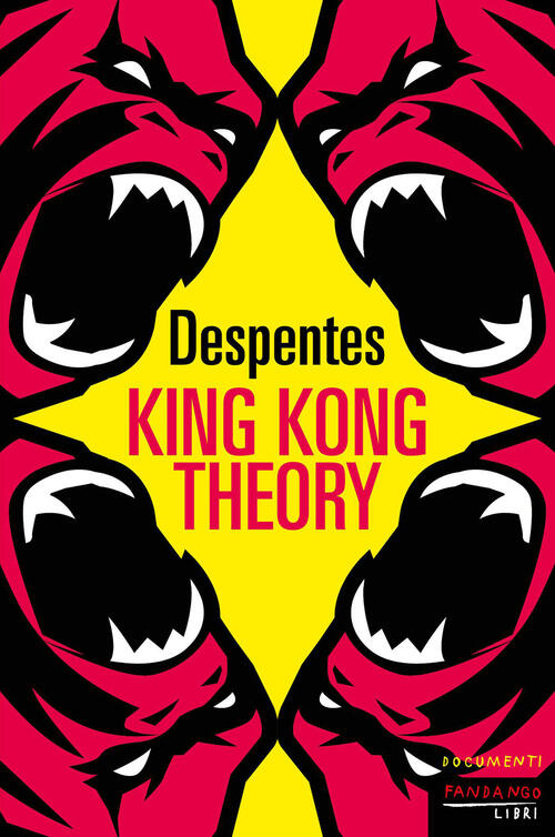 King Kong Theory Virginie Despentes Fandango Libri 2026
