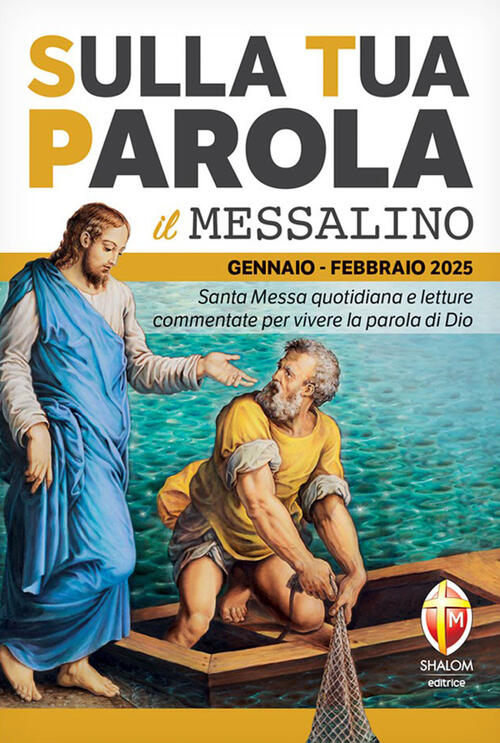 Sulla Tua Parola. Messalino. Santa Messa Quotidiana E Letture Commentate Per V