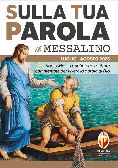 Sulla Tua Parola. Messalino. Santa Messa Quotidiana E Letture Commentate Per V