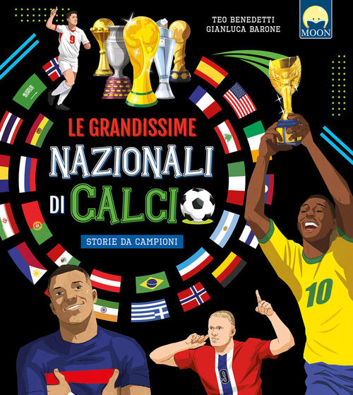 Le Grandissime Nazionali Di Calcio Teo Benedetti Moon 2026