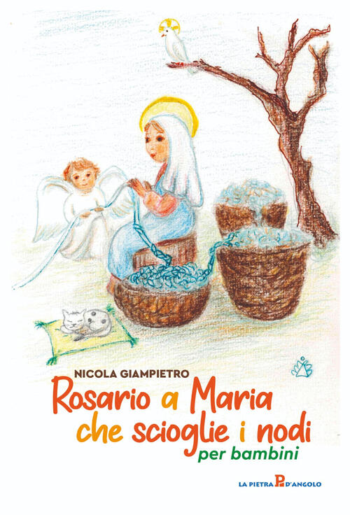 Rosario A Maria Che Scioglie I Nodi Per Bambini Nicola Giampietro Oasiapp La P
