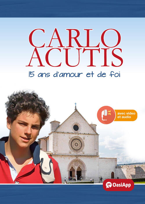 Carlo Acutis. 15 Ans D'amour Et De Foi Oasiapp La Pietra D'angolo 2025