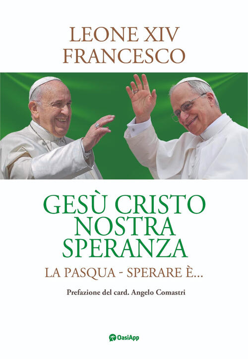 Gesu Cristo Nostra Speranza. La Pasqua. Sperare E... Leone Xiv (Robert Francis