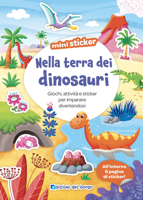 Nella Terra Dei Dinosauri. Mini Sticker Stefania Colnaghi Edizioni Del Borgo 2