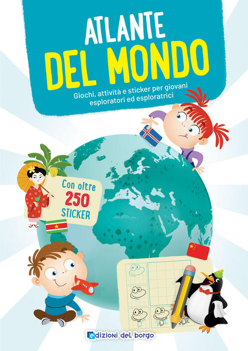 Atlante Del Mondo. Giochi, Attivita E Sticker Per Giovani Esploratori Ed Esplo