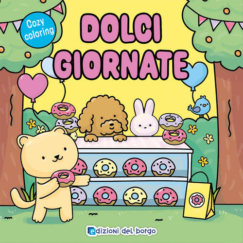 Dolci Giornate. Cozy Coloring Edizioni Del Borgo 2025